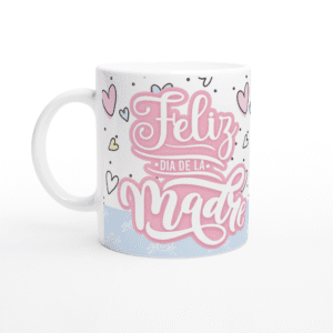 Taza cerámica 325 ml “Feliz Día de la Madre”
